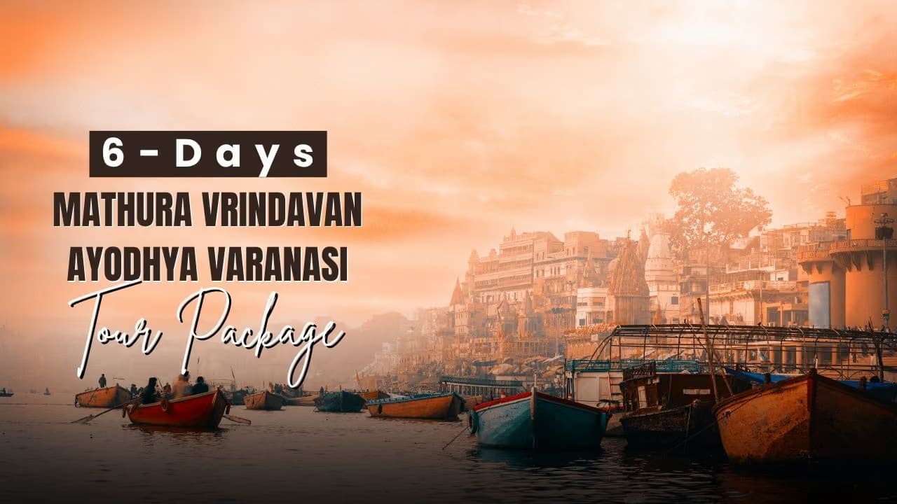6 Days Mathura Vrindavan Ayodhya Varanasi Tour Package - View 2