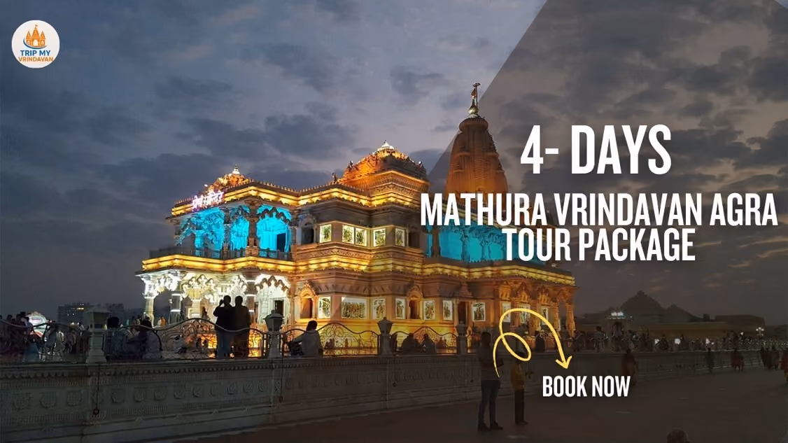 4 Days Mathura Vrindavan Agra Tour Package