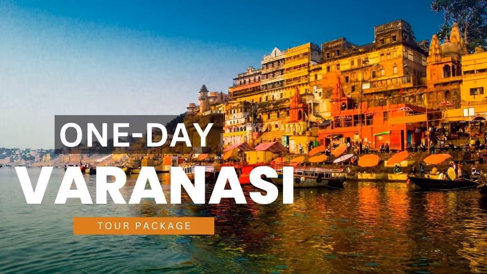 One Day Varanasi Tour Package