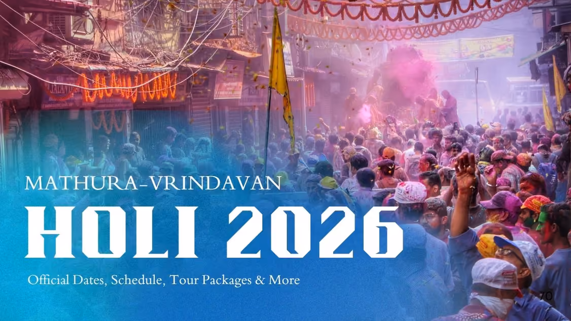 Holi In Mathura Vrindavan 2026: Official Dates, Schedule, Tour Packages & More