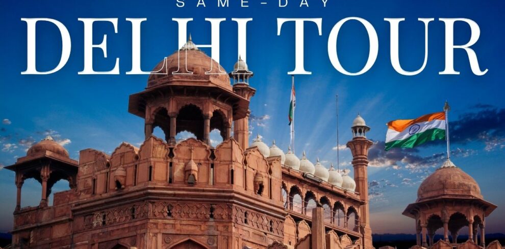 Same day delhi tour package