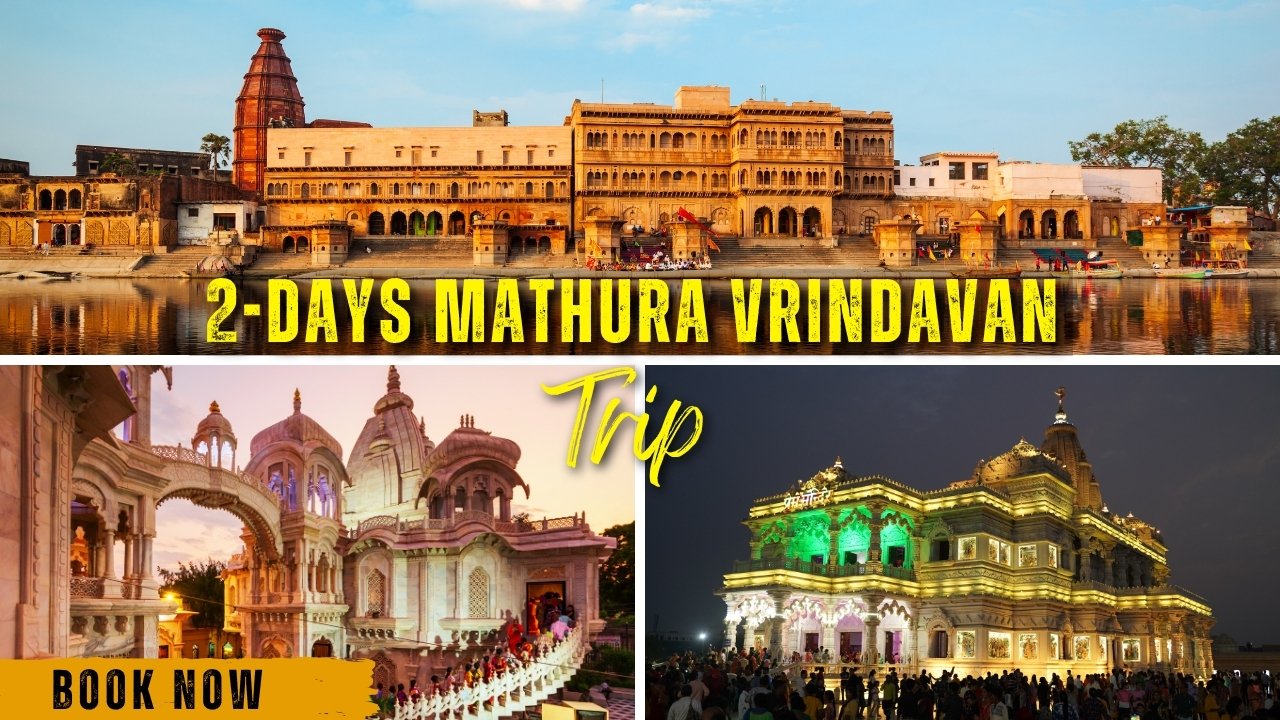 2 Days mathura vrindavan Trip