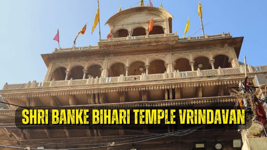 Shri Banke Bihari Temple vrindavan