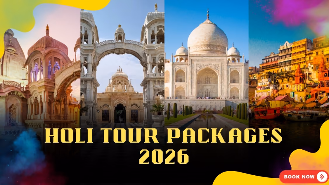 Holi Tour Packages 2026 Mathura Vrindavan: Dates, Events & Exclusive Packages"