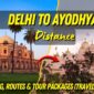 Delhi to Ayodhya Distance