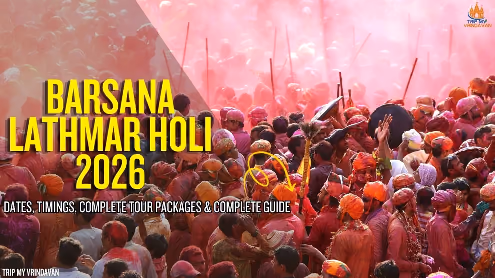 Barsana Lathmar Holi 2026 Dates, Timings, Complete Tour Packages & Insider Guide