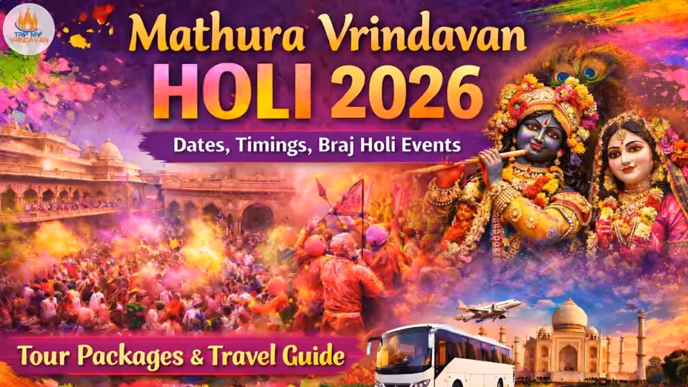 Mathura Vrindavan Holi 2026-Dates, Timings, Braj Holi Events, Tour Packages & Travel Guide