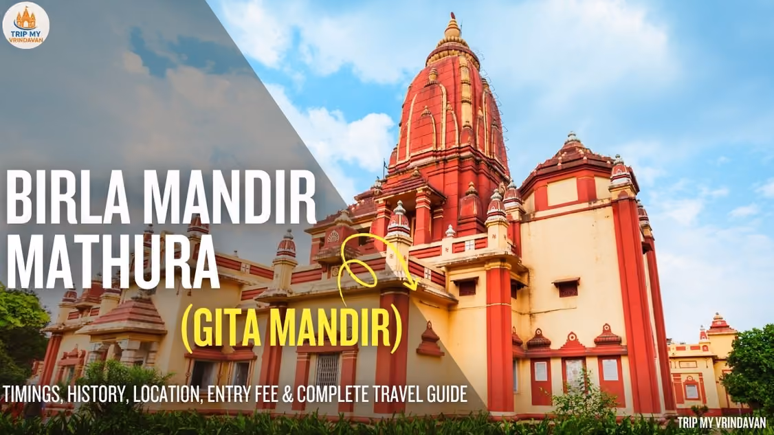 Birla Mandir Mathura (Gita Mandir): Timings, History, Location, Entry Fee & Complete Travel Guide