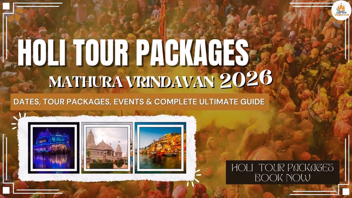 Holi Tour Packages Mathura Vrindavan 2026 | Complete Braj Holi Festival Guide