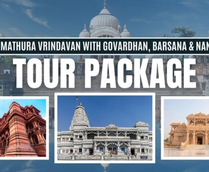 4 Days Mathura Vrindavan with Govardhan, Barsana & Nandgaon Tour Packages