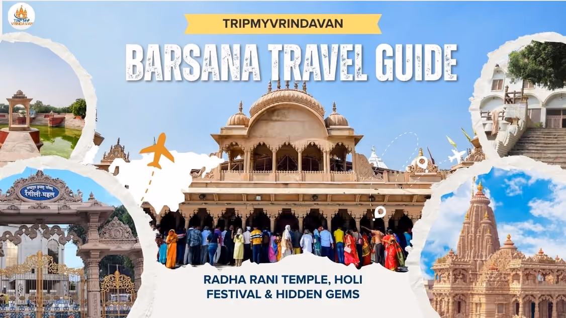 Barsana Travel Guide 2026: Radha Rani Temple, Lathmar Holi, Timings, Itinerary & Complete Guide