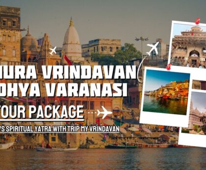 Mathura Vrindavan Ayodhya Varanasi Tour Package