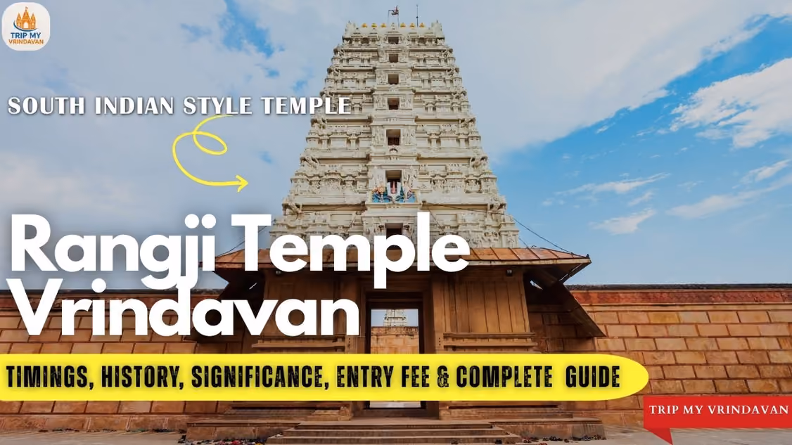 Rangji Temple Vrindavan: Timings, History, Significance, Entry Fee & Complete South Indian Style Temple Guide
