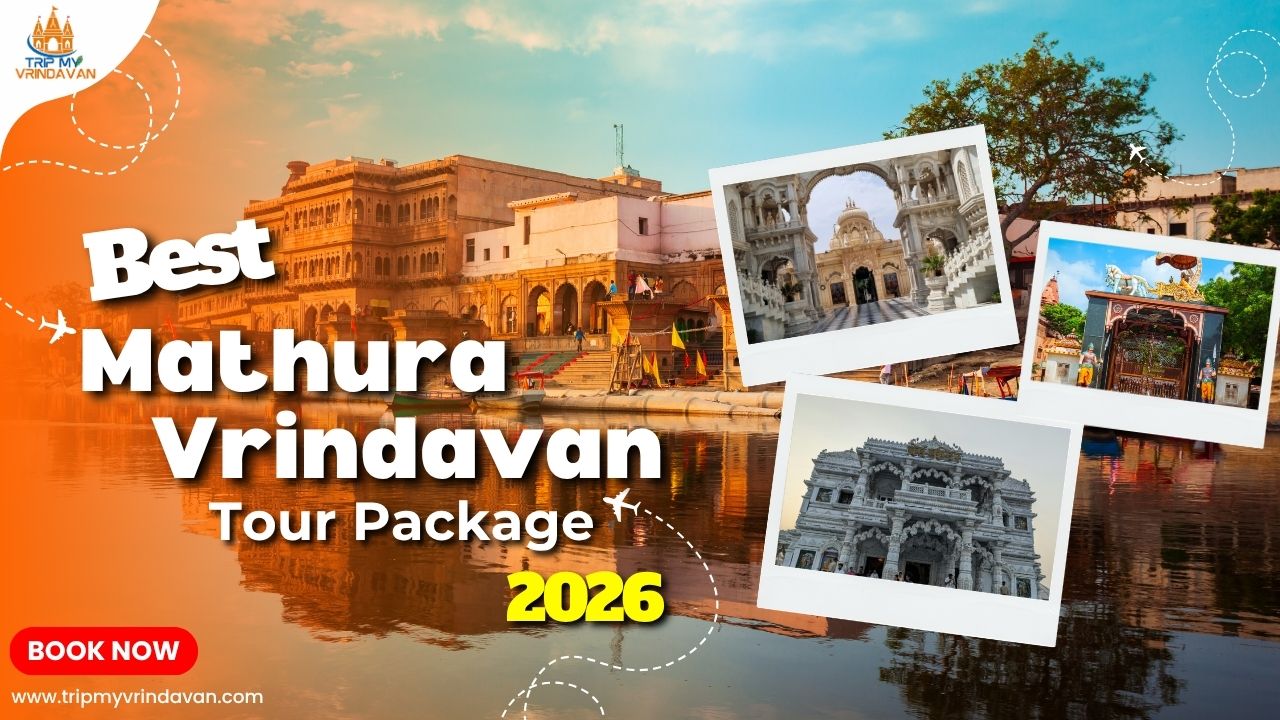 Best Mathura Vrindavan Tour Packages