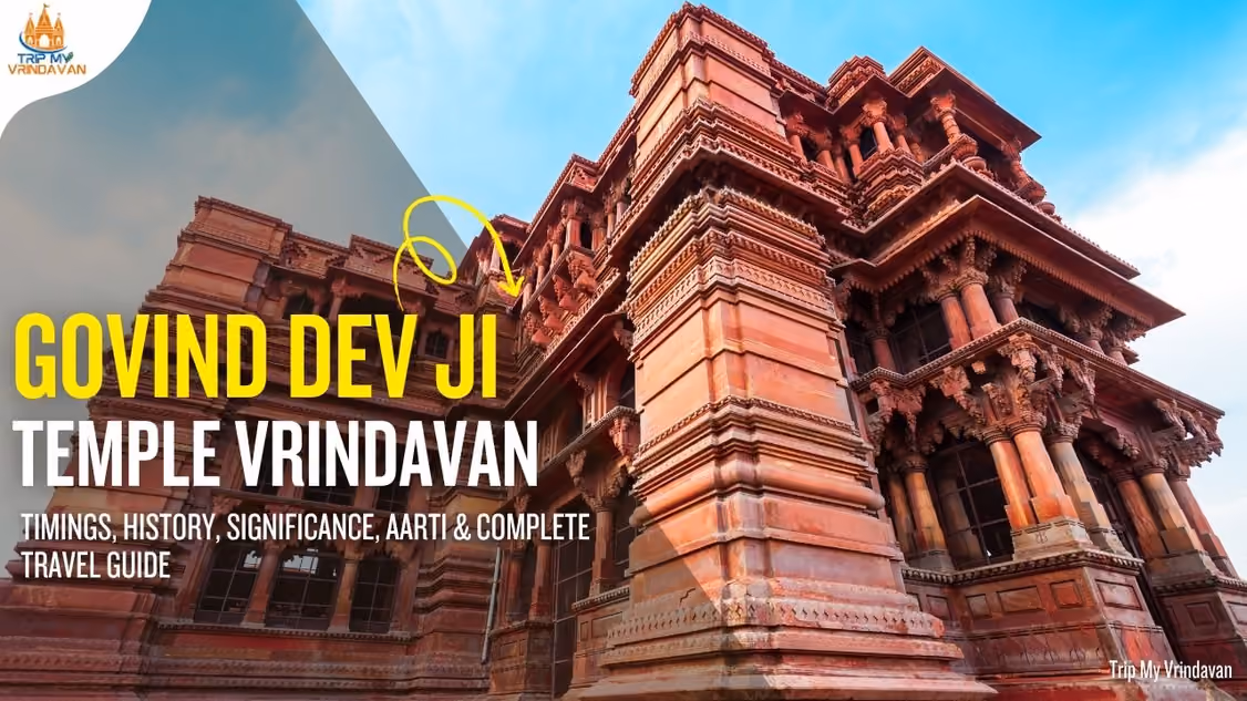 Govind Dev Ji Temple, Vrindavan-Timings, History, Significance, Aarti & Complete Travel Guide