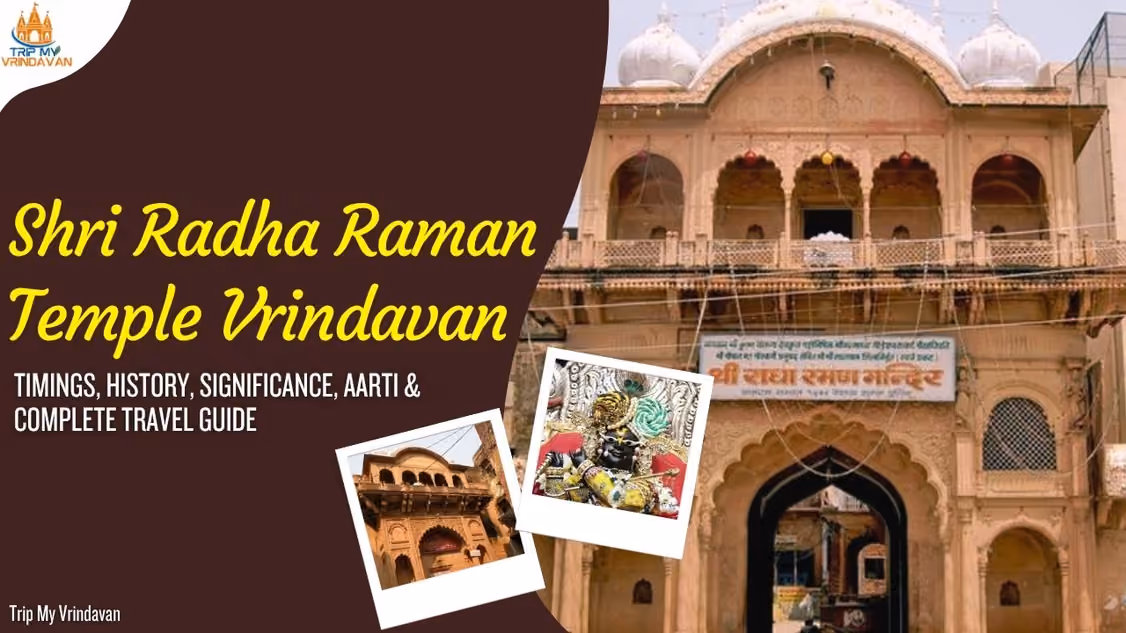 Radha Raman Temple Vrindavan: History, Timings, Darshan, Aarti & Complete Guide