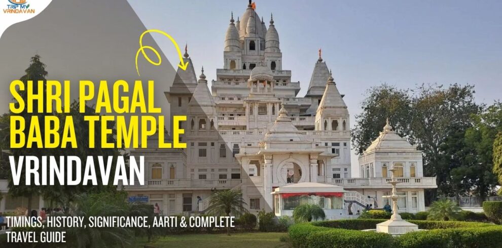 Shri Pagal Baba Temple Vrindavan