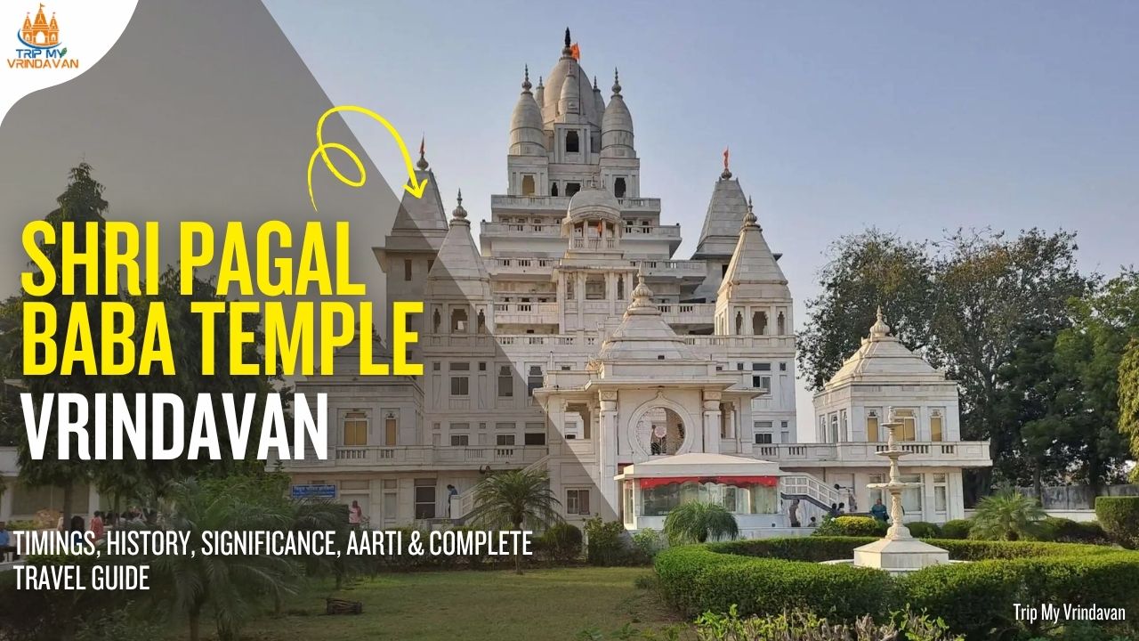 Shri Pagal Baba Temple Vrindavan