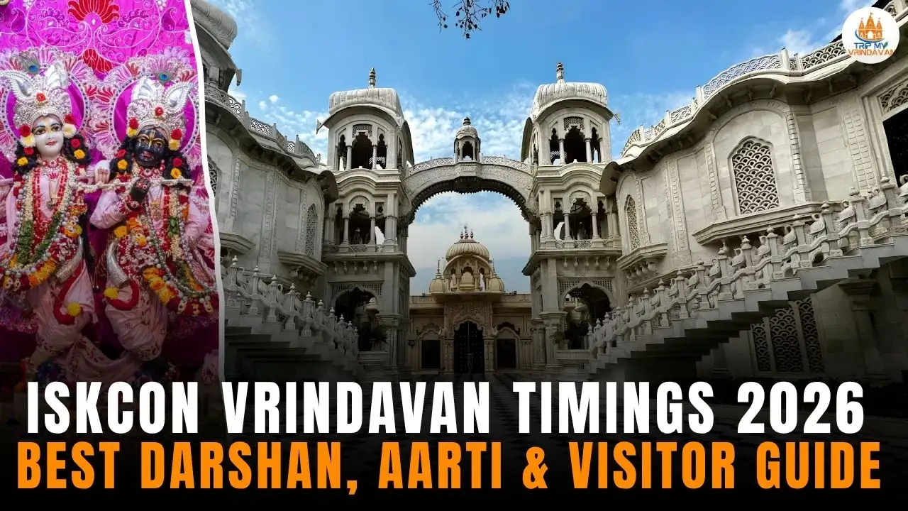 ISKCON Vrindavan Timings 2026 , ISKCON