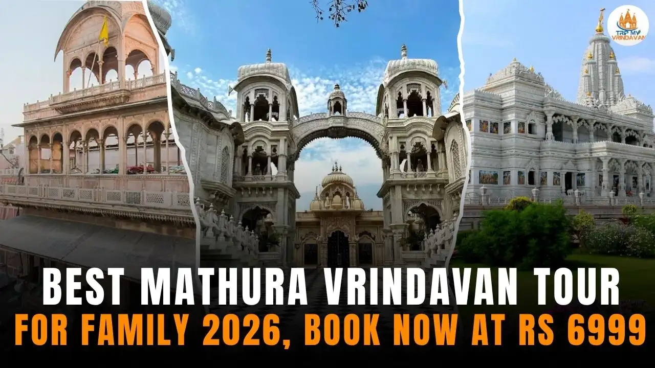 Mathura Vrindavan Tour for Family