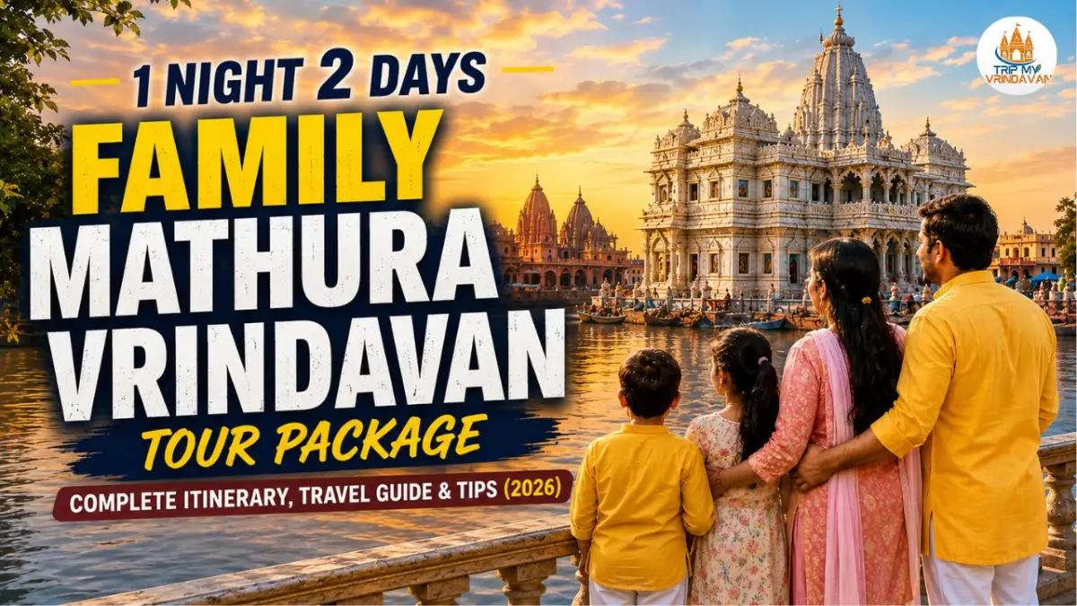 1 Night 2 Days Family Mathura Vrindavan Tour Package