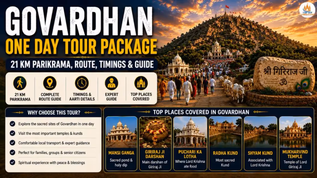 Govardhan One Day Tour Package - 21 KM Parikrama, Route, Timings & Guide