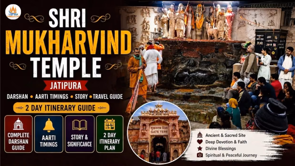 Shri Giriraj Ji Mukharvind Temple, Jatipura â€“ Darshan, Aarti Timings, Story & 2 Day Itinerary Guide
