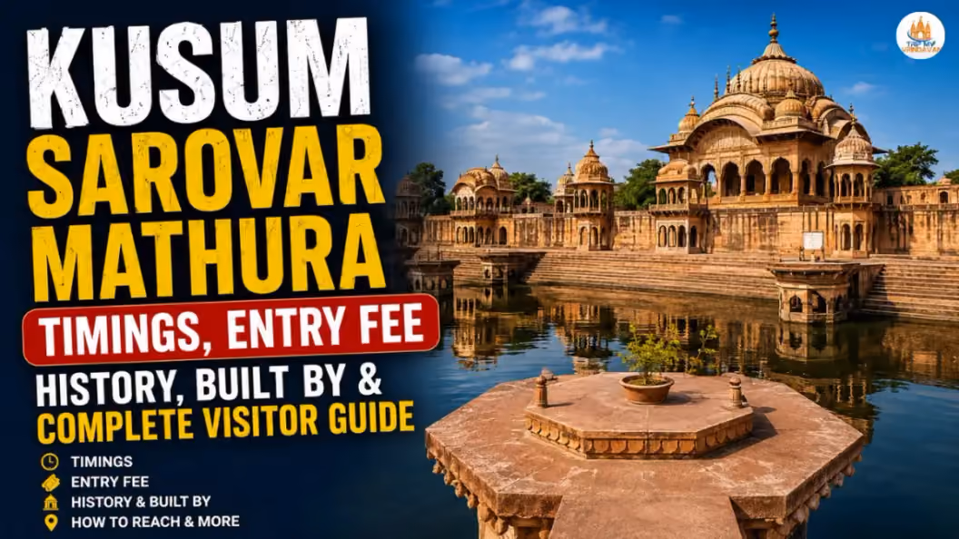 Kusum Sarovar Mathura - Timings, Entry Fee, History, Radha-Krishna Story, Location & Complete Visitor Guide
